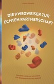 9 Wegweiser zur echten Partnerschaft