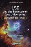 LSD und das Bewusstsein des Universums LSD und das Bewusstsein des Universums