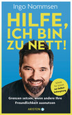 Hilfe, ich bin zu nett! Hilfe, ich bin zu nett!