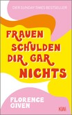 Frauen schulden dir gar nichts Frauen schulden dir gar nichts