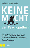 Keine Macht den Psychopathen Keine Macht den Psychopathen