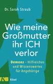 Wie meine Großmutter ihr Ich verlor Wie meine Großmutter ihr Ich verlor