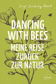 Dancing with Bees Dancing with Bees