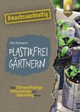 Plastikfrei gärtnern Plastikfrei gärtnern