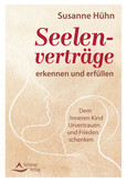 Seelenverträge erkennen und erfüllen Seelenverträge erkennen und erfüllen