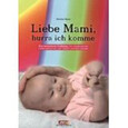 Liebe Mami hurra ich komme Liebe Mami hurra ich komme