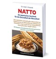 Natto: Ein japanisches Geschenk für die Gesundheit der Menschheit Natto: Ein japanisches Geschenk für die Gesundheit der Menschheit