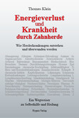 Energieverlust und Krankheit durch Zahnherde Energieverlust und Krankheit durch Zahnherde