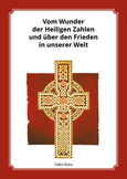 Vom Wunder der Heiligen Zahlen und über den Frieden in unserer Welt