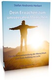 Dein Erwachen zum universalen Menschen