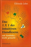 Das 1 × 1 des intuitiven Handlesens Das 1 × 1 des intuitiven Handlesens