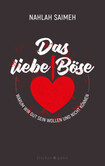 Das liebe Böse Das liebe Böse