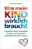 Was mein Kind wirklich braucht Was mein Kind wirklich braucht