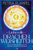 Liebevolle Drachenweisheiten