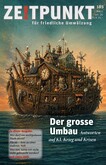 Zeitpunkt Nr. 185: Der grosse Umbau